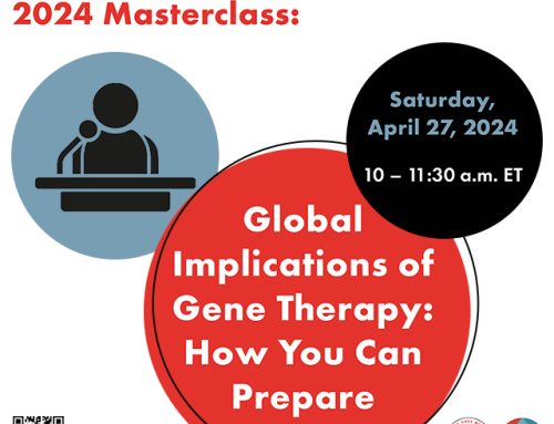 REGISTER TODAY – Global Implications of Gene Therapy: How You Can Prepare